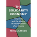 The Solidarity Economy: Nonprofits and the Making of Neoliberalism After Empire