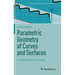 Parametric Geometry of Curves and Surfaces: Architectural Form-Finding