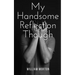 My Handsome Reflection Though