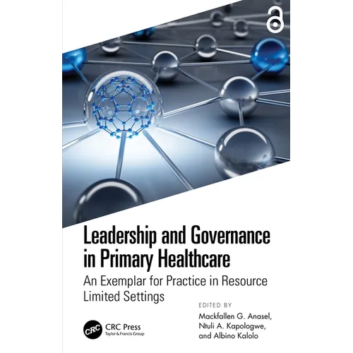 Leadership and Governance in Primary Healthcare: An Exemplar for Practice in Resource Limited Settings