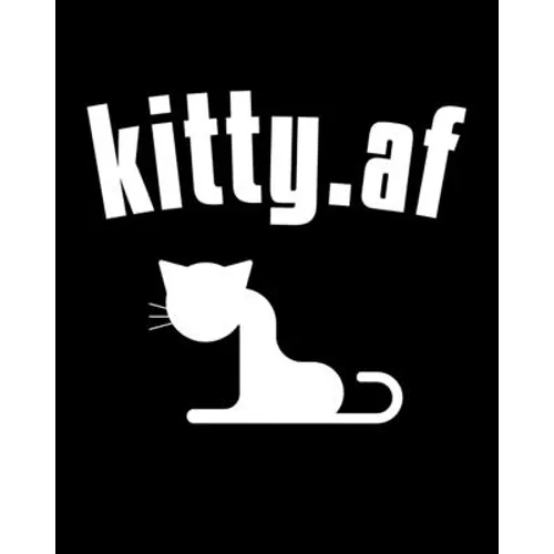 Kitty.af: Birthday Gift For Ex Girlfriend - Funny, Naughty, Dirty, Sexy, Rude Sayings Anniversary, Valentines Gift For Ex - Black Lined Composition No