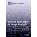 Texture and Colour in Image Analysis
