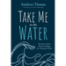 Take Me to the Water