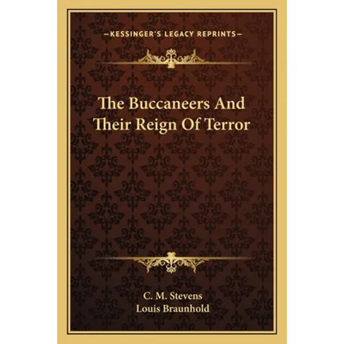 The Buccaneers And Their Reign Of Terror