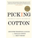 Picking Cotton: Our Memoir of Injustice and Redemption