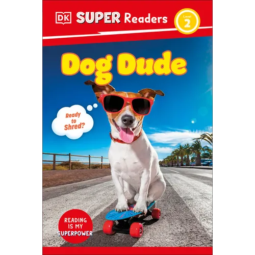 DK Super Readers Level 2 Dog Dude