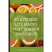 50 Kitchen Life Hacks That Border on Genius: Kitchen Life Hacks