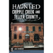 Haunted Cripple Creek and Teller County