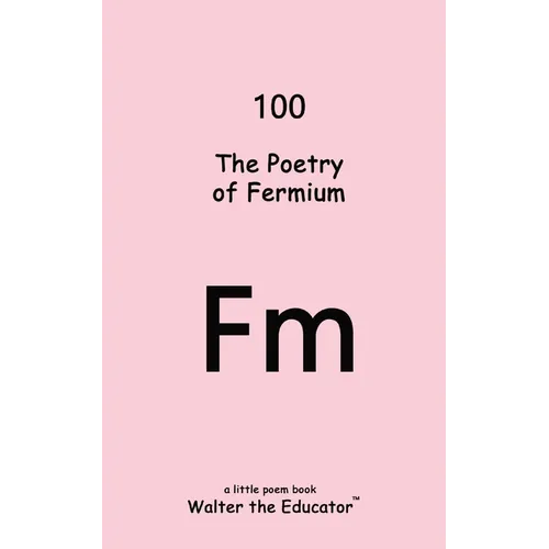 The Poetry of Fermium