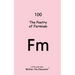 The Poetry of Fermium
