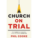 Church on Trial: How to protect your congregation, mission, and reputation during a crisis