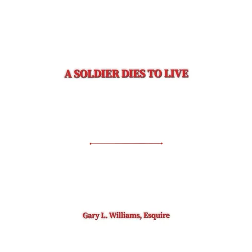 A Soldier Dies to Live