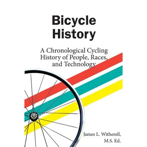Bicycle History: A Chronological Cycling History of People, Races, and Technology