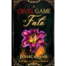A Cruel Game of Fate