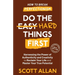 Do the Hard Things First: Harnessing the Power of Authenticity and Creativity to Reclaim Your Life and Master Your True Potential