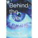 Behind the Eye