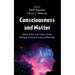 Consciousness and Matter: Mind, Brain, and Cosmos in the Dialogue Between Science and Theology