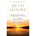 Praying God's Word: Breaking Free from Spiritual Strongholds