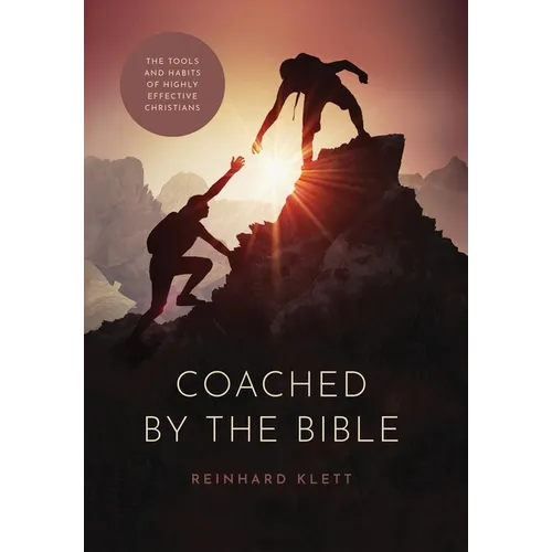 Coached By The Bible: The Tools & Habits of Highly Effective