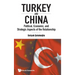 Turkey and China: Political, Economic, and Strategic Aspects of the Relationship