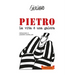Pietro. La vita è una galera