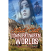 Torn Between Worlds: A Steamy Western Historical Romance