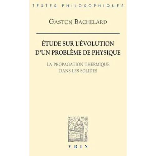 Etude Sur l'Evolution d'Un Probleme de Physique: La Propagation Thermique Dans Les Solides
