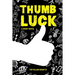 Thumb Luck: A Short Novel