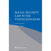 Social Security Law in the United Kingdom