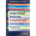 Indian Herbal Medicines: Antioxidant and Antimicrobial Properties