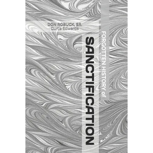 Forgotten History of Sanctification