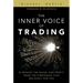 The Inner Voice of Trading: Eliminate the Noise, and Profit from the Strategies That Are Right for You (paperback)