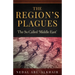 The Region's Plagues: The So Called "Middle East"