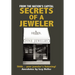 Secrets of a Jeweler: Shhh... your jeweler's listening!