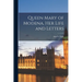 Queen Mary of Modena, her Life and Letters