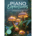 Piano Expressions: 17 Captivating Solos for the Advancing Pianist by Carolyn Miller
