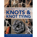 The Practical Guide to Knots and Knot Tying: Over 200 Tying Techniques, Comprehensively Illustrated in 1200 Step-By-Step Photographs