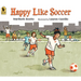 Happy Like Soccer