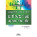 Devenir une vraie entreprise apprenante: Les meilleures pratiques
