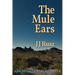 The Mule Ears: A Big Bend Country Mystery 4