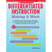 Differentiated Instruction: Making It Work: A Practical Guide to Planning, Managing, and Implementing Differentiated Instruction to Meet the Needs of