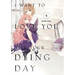I Want to Love You Till Your Dying Day 4