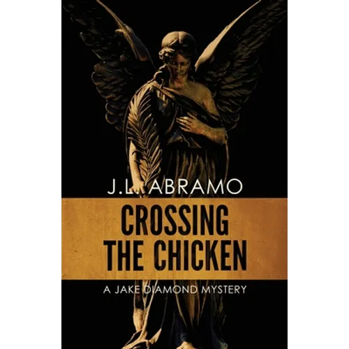 Crossing the Chicken: A Jake Diamond Mystery