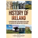 History of Ireland: A Captivating Guide to Irish Courage and the Story of a Nation's Rise from Hard Times to New Hopes