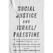 Social Justice and Israel/Palestine: Foundational and Contemporary Debates