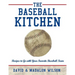 The Baseball Kitchen: Recipes to Go with Your Favorite Baseball Team