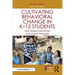 Cultivating Behavioral Change in K-12 Students: Team-Based Intervention and Support Strategies