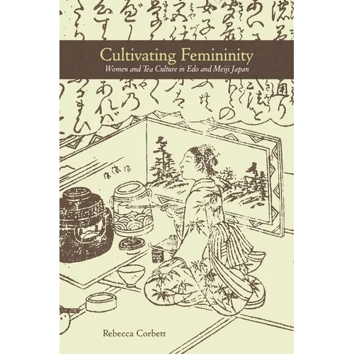 Cultivating Femininity: Women and Tea Culture in EDO and Meiji Japan
