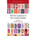 Tiktok Cultures in the United States