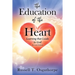 The Education of the Heart: Learning that Leads to God - Second Edition